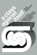 Cover: A Class Against Itself - Cambridge University Press
