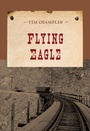 Cover: Flying Eagle - M. Evans& Co Inc