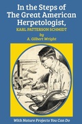 Cover: In the Steps of The Great American Herpetologist, Karl Patterson Schmidt - M. Evans& Co Inc