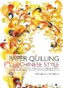 Cover: Paper Quilling Chinese Style - BetterLink Press Incorporated