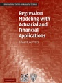 Cover: Regression Modeling with Actuarial and Financial Applications - Cambridge University Press