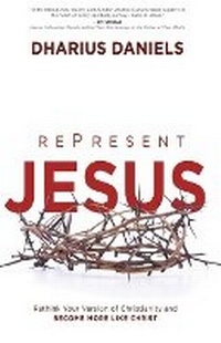 Enlarge image Cover: Re-Present Jesus - Charisma House