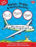 Cover: Planes, Trains & Moving Machines - Walter Foster Jr.