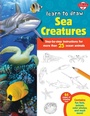 Cover: Learn to Draw Sea Creatures - Walter Foster Jr.