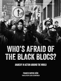 Cover: Who's Afraid of the Black Blocs? - PM Press