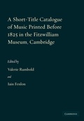 Cover: A Short-Title Catalogue of Music Printed before 1825 in the Fitzwilliam Museum, Cambridge - Cambridge University Press
