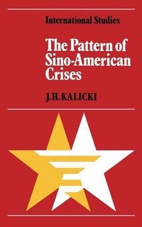 Enlarge image Cover: The Pattern of Sino-American Crises - Cambridge University Press