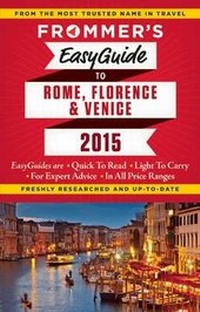 Enlarge image Cover: Frommer's EasyGuide to Rome, Florence and Venice 2015 - FrommerMedia