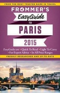 Cover: Frommer's EasyGuide to Paris 2015 - FrommerMedia