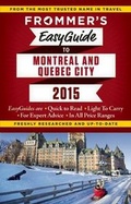 Cover: Frommer's EasyGuide to Montreal and Quebec City 2015 - FrommerMedia