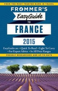 Enlarge image Cover: Frommer's EasyGuide to France 2015 - FrommerMedia