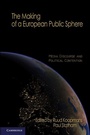 Cover: The Making of a European Public Sphere - Cambridge University Press