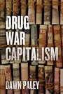 Cover: Drug War Capitalism - AK Press