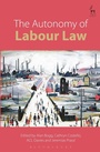 Cover: The Autonomy of Labour Law - Hart Publishing