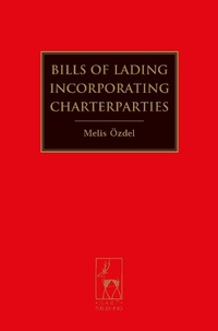 Abbildung von: Bills of Lading Incorporating Charterparties - Hart Publishing