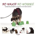 Cover: No Walks? No Worries! - Hubble&Hattie