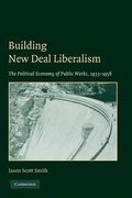 Cover: Building New Deal Liberalism - Cambridge University Press