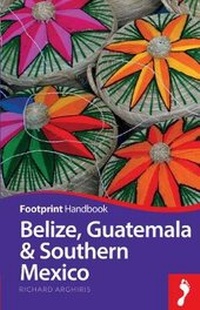 Abbildung von: Belize, Guatemala & Southern Mexico - Footprint Travel Guides