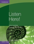 Cover: Listen Here! Intermediate Listening Activities with Key - Cambridge University Press