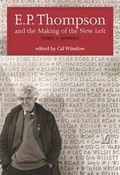 Cover: E. P. Thompson and the Making of the New Left - Lawrence & Wishart Ltd