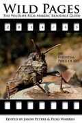 Cover: Wild Pages: The Wildlife Film-Makers' Resource Guide 2014 - 15 - Wildeye