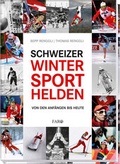 Cover: Schweizer Wintersporthelden - FONA Verlag