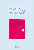 Cover: Haiku hier und heute - dtv