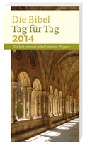 Cover: Die Bibel Tag f&uuml;r Tag 2014 - Taschenbuchausgabe - Katholisches Bibelwerk