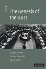 Cover: The Genesis of the GATT - Cambridge University Press