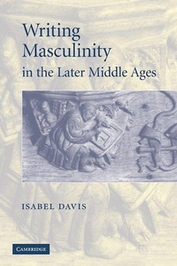 Enlarge image Cover: Writing Masculinity in the Later Middle Ages - Cambridge University Press