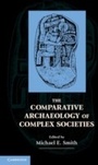 Cover: The Comparative Archaeology of Complex Societies - Cambridge University Press