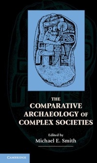 Enlarge image Cover: The Comparative Archaeology of Complex Societies - Cambridge University Press