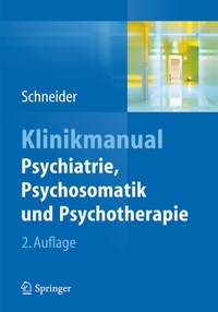 Abbildung von: Klinikmanual Psychiatrie, Psychosomatik und Psychotherapie - Springer