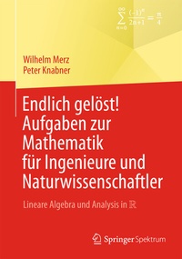 Abbildung von: Endlich gelöst! Aufgaben zur Mathematik für Ingenieure und Naturwissenschaftler - Springer