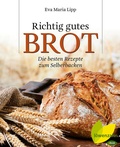 Cover: Richtig gutes Brot - L&ouml;wenzahn Verlag in der Studienverlag Ges.m.b.H.