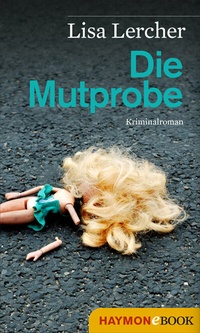 Abbildung von: Die Mutprobe - Haymon Verlag