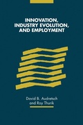 Cover: Innovation, Industry Evolution and Employment - Cambridge University Press