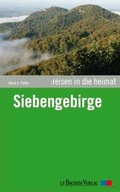 Cover: Reisen in die Heimat: Siebengebirge - J.P. Bachem Verlag