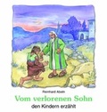 Cover: Vom verlorenen Sohn den Kindern erz&auml;hlt - Butzon & Bercker