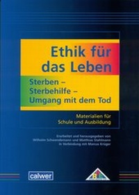 Abbildung von: Ethik für das Leben: Sterben - Sterbehilfe - Umgang mit dem Tod - Calwer