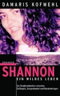 Cover: Shannon - ein wildes Leben - Brunnen Verlag GmbH