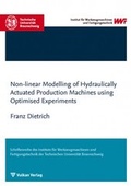 Cover: Non-linear Modelling of Hydraulically Actuated Production Machines using Optimised Experiments - Vulkan-Verlag