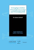 Abbildung von: Grenzgänge zwischen Wirtschaftswissenschaft und Wirtschaftspolitik - De Gruyter Oldenbourg