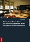Cover: Soziale Herkunftsverh&auml;ltnisse und Bildungslaufbahnen von Lehrern - Tectum Wissenschaftsverlag