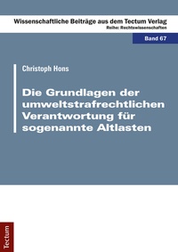 Abbildung von: Die Grundlagen der umweltstrafrechtlichen Verantwortung für sogenannte Altlasten - Tectum Wissenschaftsverlag