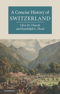 Enlarge image Cover: A Concise History of Switzerland - Cambridge University Press