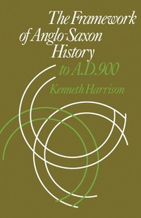 Enlarge image Cover: The Framework of Anglo-Saxon History - Cambridge University Press