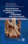 Cover: Raumstrukturen und Raumausstattung auf Burgen in Mittelalter und Fr&uuml;her Neuzeit - Universit&auml;tsverlag Winter