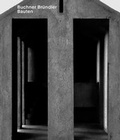 Cover: Buchner Br&uuml;ndler. Bauten - gta Verlag
