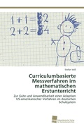 Cover: Curriculumbasierte Messverfahren im mathematischen Erstunterricht - S&uuml;dwestdeutscher Verlag f&uuml;r Hochschulschriften